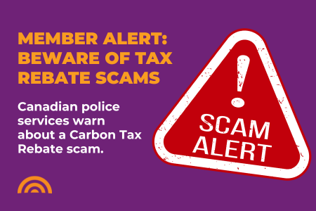 Member Alert: Beware of Canada Carbon Tax Rebate e-Transfer Scams