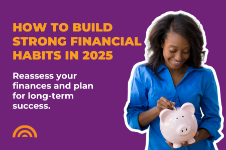 How to Build Strong Financial Habits in 2025