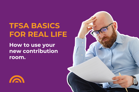 TFSA Basics for Real Life: How to Use Your New Contribution Room 